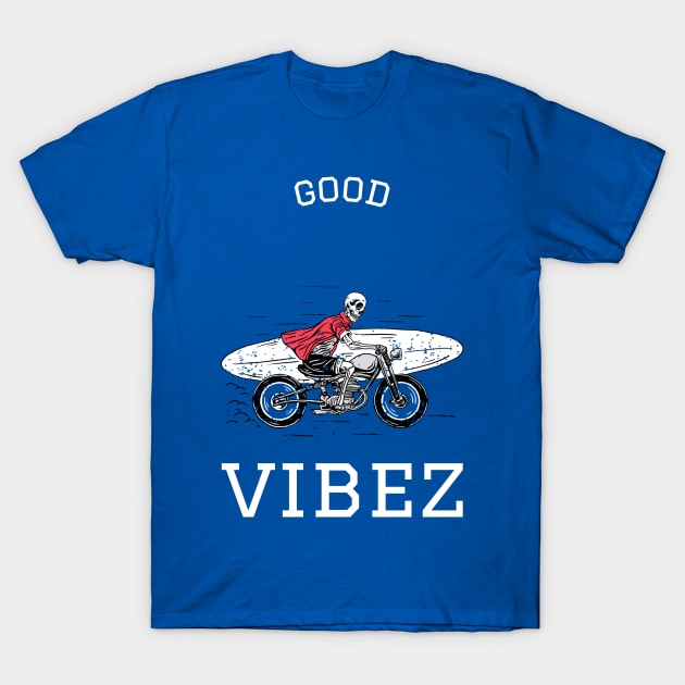 Good Vibes - Good vibez skull T-Shirt by Baldodesign LLC.